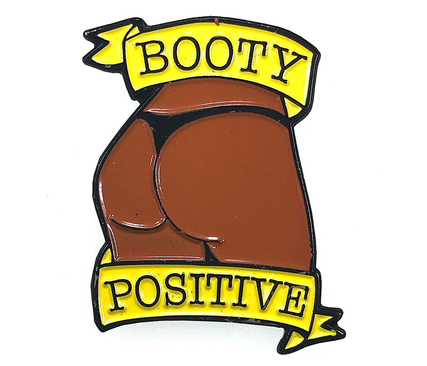 Booty Positive Enamel Pin