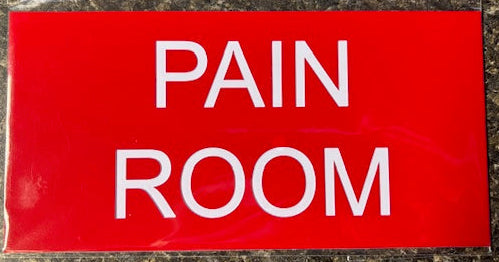 Pain Room Sign